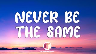 Camila Cabello - Never Be The Same (Lyrics)