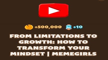 FROM LIMITATIONS TO GROWTH: HOW TO TRANSFORM YOUR MINDSET | MEMEGIRLS | Memefi New Video Code