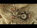 Someone like you-Adele