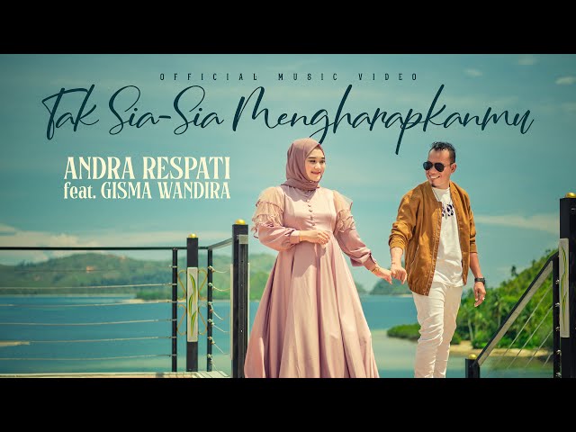 TAK SIA SIA MENGHARAP KAN MU - Andra Respati ft. Gisma Wandira (Official Music Video) class=