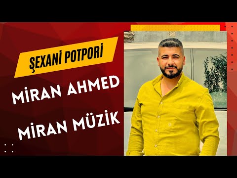 MİRAN AHMED Şexani - Muhteşem Düğün Koma Miran Müzik Adana