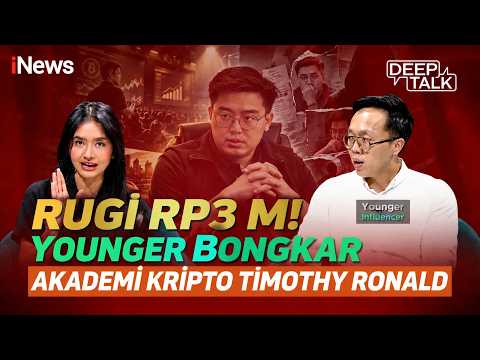 Younger Bongkar Dugaan Penipuan Akademi Kripto Timothy Ronald: Saya Rugi Rp3 Miliar! | Deep Talk