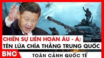 Toàn cảnh Quốc tế: Nhật Bản không còn nín nhịn; tái hiện thế trận “tứ đại cường quốc”? | BNC Now