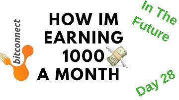 How Im Earning A 1000 $ A Day With Bitconnect And Bitcoin In The Future!