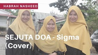 SEJUTA DOA - Sigma (Cover) by Habrah Nasheed