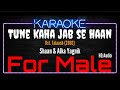 Karaoke Tune Kaha Jab Se Haan For Male Shaan Alka Yagnik Ost Talaash 2003 Karaoke Tune Kaha Jab Se Haan For Male Shaan Alka Yagnik Ost Talaash 2003