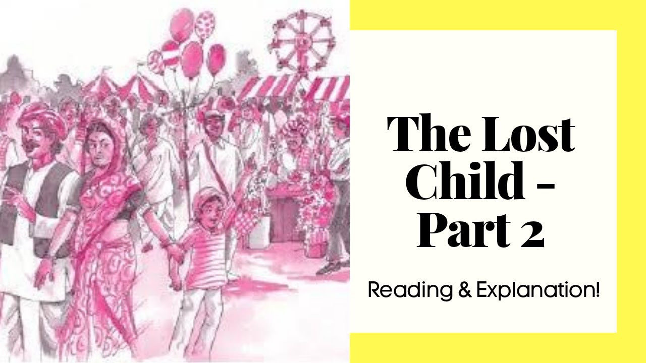 The Lost Child By Mulk Raj Anand Moments Class IX Part 2 the-lost-child-by-mulk-raj-anand-moments-class-ix-part-2