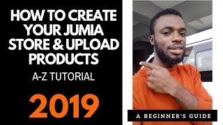 UPDATED 2019: How To Create A Jumia Store From A to Z - Jumia Store Beginners Tutorial screenshot 3