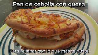 Pan con cebolla y queso