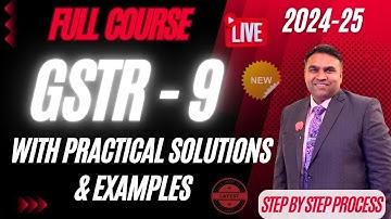 GSTR 9 2024-25 Latest | GSTR 9 Annual Return Filing 2024-25 | Clause by Clause Analysis | GSTR-9