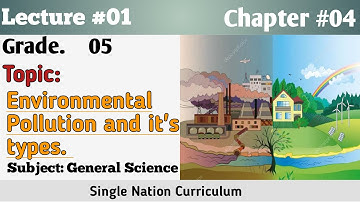 Ch: 4 | Lec: 1 | Environmental Pollution | Class 5th General Science