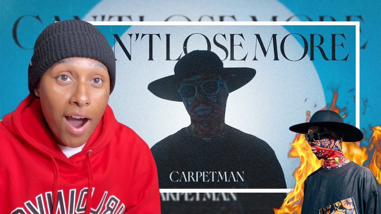 Carpetman – Can't lose more (REACTION)