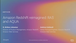 AWS re:Invent 2019: [NEW LAUNCH!] Amazon Redshift reimagined: RA3 and AQUA (ANT230)