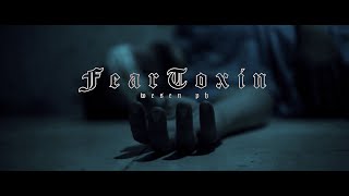 WESEN PH - Fear Toxin (official video)