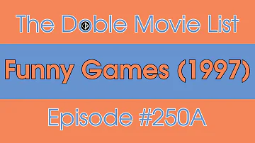 The Doble Movie List: #250A - Funny Games (1997)