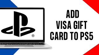 How To Add Visa Gift Card To PS5 In 2024 (Easiest & Working Method!)