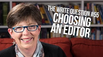 The Write Question #55: What type of editor should I hire?