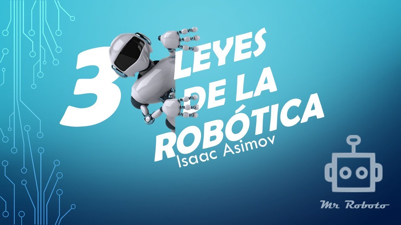 TRES (3) LEYES de la ROBÓTICA 😵 Cuales son? ISAAC ASIMOV YouTube TRES (3) LEYES de la ROBÓTICA 😵 Cuales son? ISAAC ASIMOV YouTube