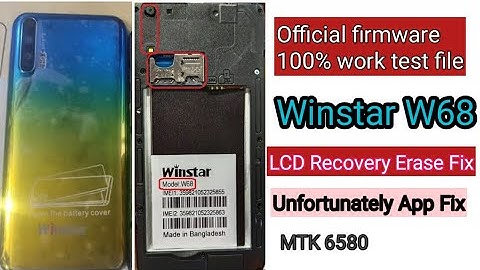 Winstar W68 flash file hong logo unfortunately App LCD,  Recovery Eraser Fix/ testing Firmware file