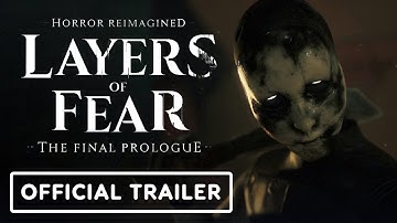 Layers of Fear: The Final Prologue - Official Launch Trailer