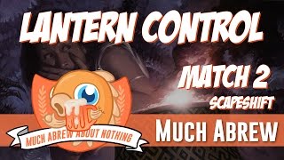Much Abrew: Lantern Control vs Scapeshift (Match 2)