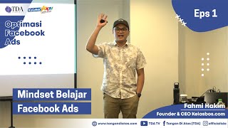 Mindset Belajar Facebook Ads - Optimasi Facebook Ads Part 1