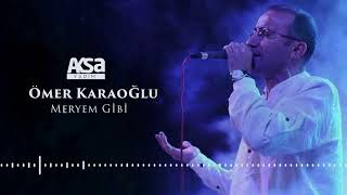 Ömer Karaoğlu - Meryem Gibi - © 2022 aksa yapım Resimi