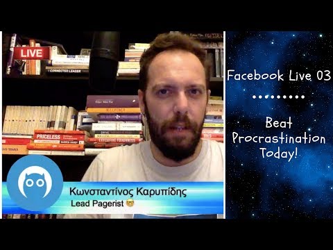 Pagerism FB Live #03 - Πως Να Νικήσεις Την Αναβλητικότητα