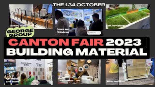 🧱🏘⛑ Canton fair 2023 phase 2 | building material | معرض كانتون 2023