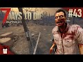 7 days to die alpha 21  ep 43  on prend cher   lets play fr