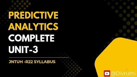 Predictive Analytics unit 3 in telugu || r22 || jntuh | complete unit 3 PA
