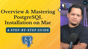 Complete PostgreSQL Installation on Mac and Overview: Everything You Need to Know | SQL Tutorial -2