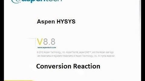 Conversion Reaction in Aspen HYSYS v8.8