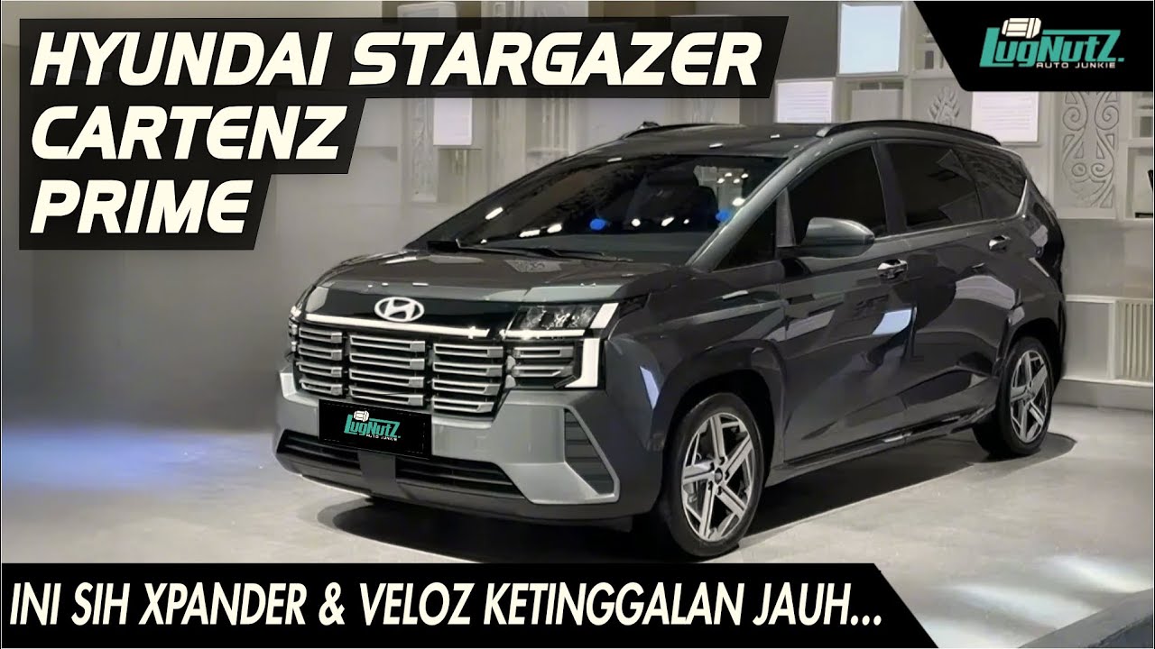 Xpander & Veloz KETINGGALAN JAUH Sih... Ini FACELIFT Rasa ALL NEW! Hyundai Stargazer CARTENZ Prime?!