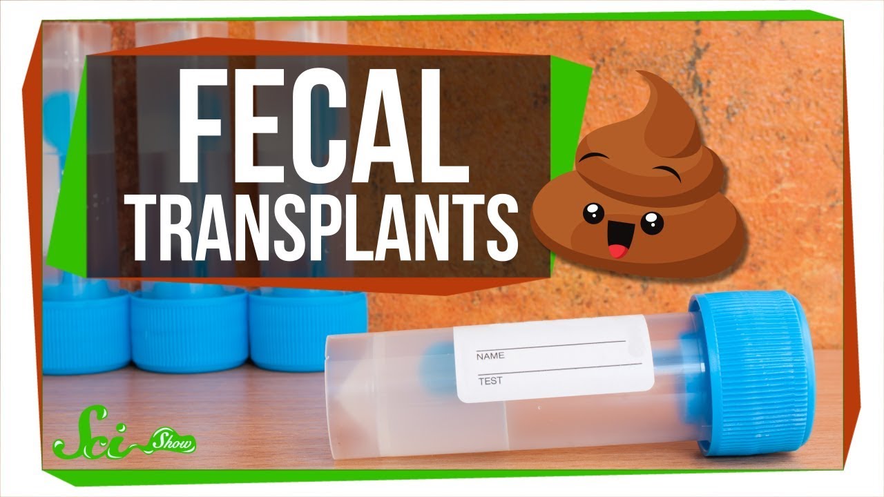 Why You Might Want Someone Else’s Poop Inside You