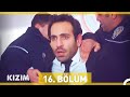 Kızım 16. Bölüm