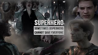 Spider-Man || But sometimes superheroes cannot save everyone...