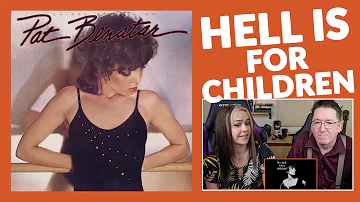 First time hearing Pat Benatar - Hell is for children
