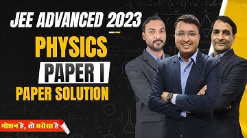 JEE Advanced 2023 Physics Paper I Solution | Motion JEE #jeeadvanced #motionkota