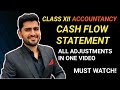 CASH FLOW STATEMENT ALL ADJUSTMENTS IN ONE VIDEO | ACCOUNTS | chapter-5 | #education #exam #account
