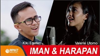 Valerie Utomo - Iman dan Harapan, ft.Kiki Egeten,Renungan pdt SAMUEL SIANTO (Official Music Video]