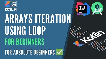 29 How to Iterate Arrays Using Loops in Kotlin | Kotlin Tutorial for Beginners in Hindi Urdu