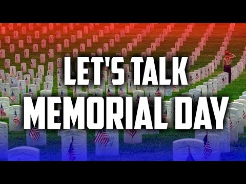 Let's Talk MEMORIAL DAY!!