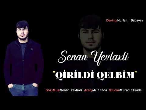 Senan Elmanoglu-Qirildi Qelbim(Qemli Manhni)2020