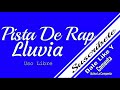 Pista De Rap - Lluvia - Uso Libre - Free - Gratis - 2020 Prod By. @ElEscogidoVzla