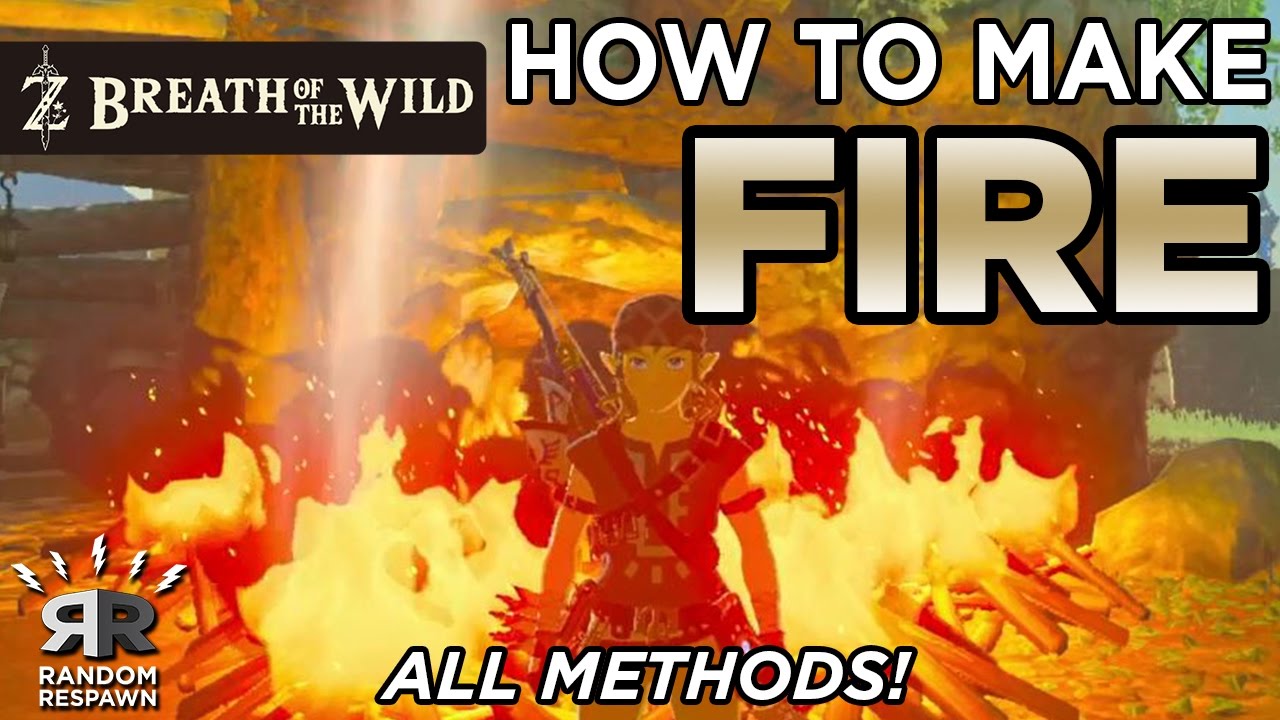 How to make a fire botw
