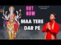 Maa tere dar pe  mata rani bhajan  official  ashish rajput  parv sharma