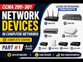 Network Devices in Computer Networks | CCNA 200-301 Full Course | Part #1