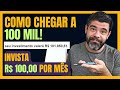 CARTEIRA PARA INVESTIR R$100 POR MÊS E CHEGAR AOS 100 MIL!!