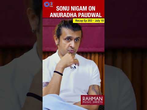 Sonu Nigam Impressed By Anuradha Paudwal AR Rahman Madhuri Dixit Pukar Rahman Music Sheets 203